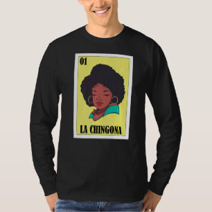 Black Girl Lottery Mexican Lottery La Chingona T-Shirt