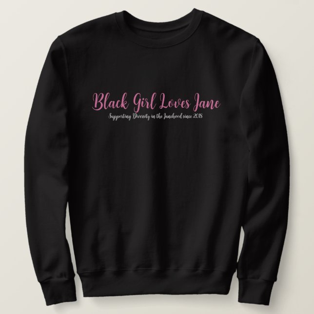 Black Girl Loves Jane Sweatshirt (Design Front)