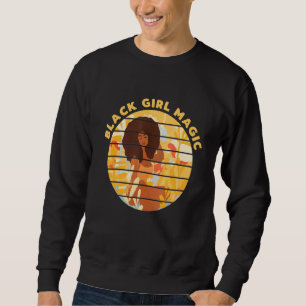 Black Girl Magic Afro Diva Melanin Queen Sweatshirt