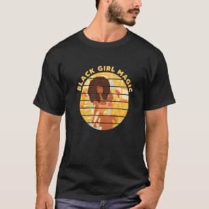 Black Girl Magic  Afro Diva  Melanin Queen T-Shirt