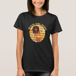 Black Girl Magic  Afro Diva  Melanin Queen T-Shirt