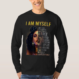 Black Girl Magic Black Women I Am Myself Afro Blac T-Shirt