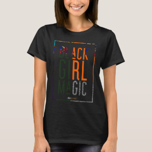 BLACK GIRL MAGIC Melanin Afro Queen HBCU Black His T-Shirt