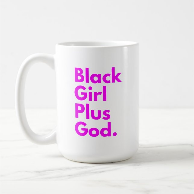 BLACK GIRL PLUS GOD COFFEE MUG (Left)