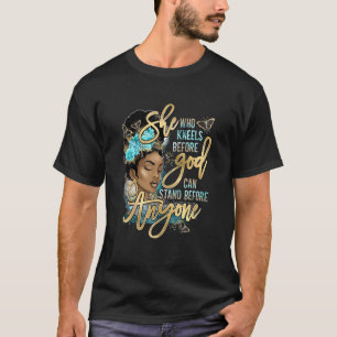 Black Girl She Who Kneels Before God Christian Afr T-Shirt