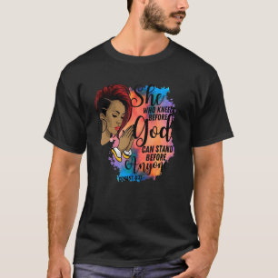 Black Girl She Who Kneels Before God Christian Afr T-Shirt