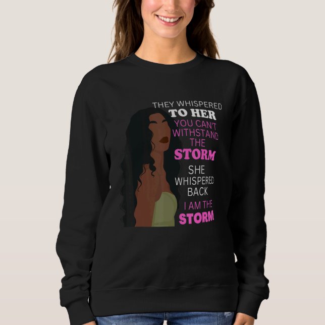 Black Girl Storm Melanin Women Girls Afro American Sweatshirt (Front)