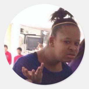 Black girl what meme classic round sticker