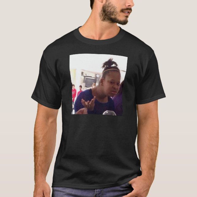 Black girl what meme T-Shirt (Front)