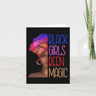 Black Girls Been Magic African American Queen For Card