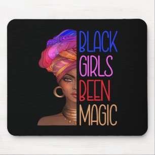 Black Girls Been Magic African American Queen For Mouse Pad