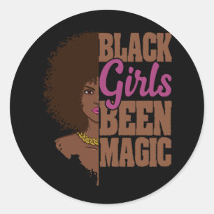 Black Girls Been Magic African Queen Gifts for Wom Classic Round Sticker