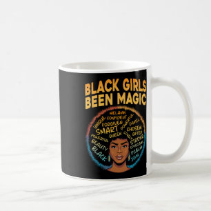 Black Girls Been Magic Black History Melanin Afric Coffee Mug