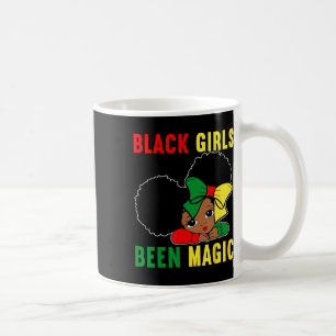 Black Girls Been Magic Girls Black History Month K Coffee Mug