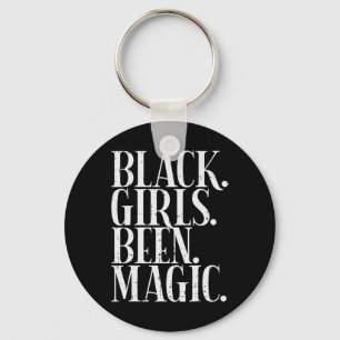 Black Girls Been Magic Melanin African American Hi Key Ring