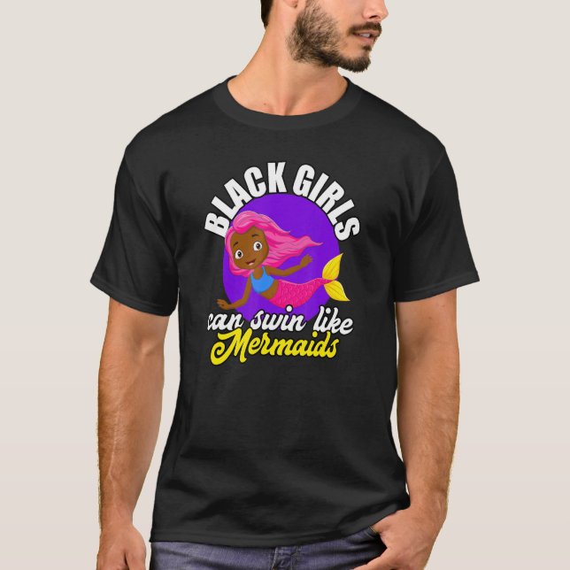Black Girls Can Swim African American Mermaid Love T-Shirt (Front)