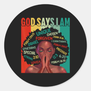 Black Girls God Says I Am Black History Juneteenth Classic Round Sticker