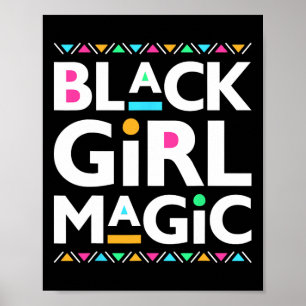 Black Girls Magic Melanin African American History Poster