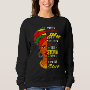 Black Girls Women  African Woman Afro I Am The Sto Sweatshirt