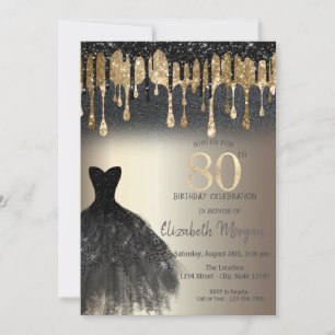 Black Glitter Drips Black Dress Gold 80th Birthday Invitation