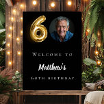 Black gold 60th photo birthday party welcome poster<br><div class="desc">A welcome poster for a 60th birthday party. Black background. Personalise and add a name and photo.</div>