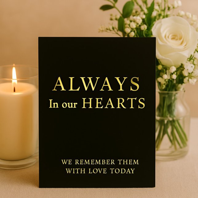Black & Gold Always in Our Hearts Sign Foil Invita Foil Holiday Card (Creator Uploaded)