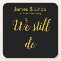 Black Gold Anniversary Vow Renewal We Still Do