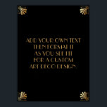 Black Gold Art Deco Custom DIY Wedding Sign<br><div class="desc">This design features a sleek Art Deco font added to a template field for you to edit as you see fit. Coordinating framing embellishments were added to each corner. All these graphics were embellished with faux gold treatments. Complementary fonts and colours were used for the placeholder field you'll edit as...</div>