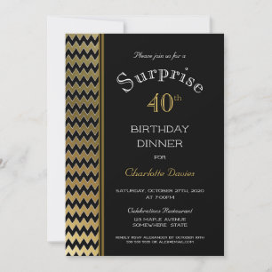 Black Gold Chevron Surprise 40th Birthday Dinner Invitation