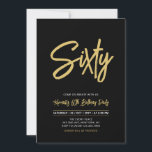 Black & Gold | Chic Sixty 60th Birthday Party Invitation<br><div class="desc">Celebrate your special day with this simple stylish 60th birthday party invitation. This design features a chic brush script "Sixty" with a clean layout in black & gold colour combo. You can customise the text to any age or event. More designs available at my shop BaraBomDesign.</div>