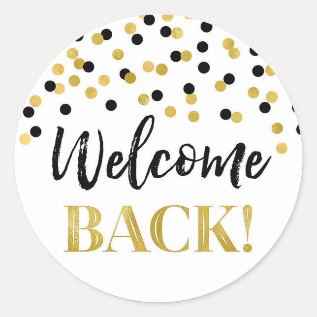Black Gold Confetti Welcome Back Classic Round Sticker (Front)