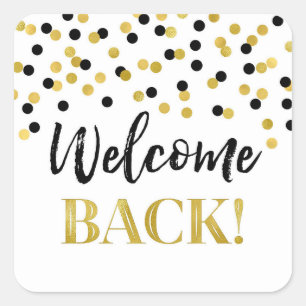 Black Gold Confetti Welcome Back Square Sticker