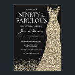 Black Gold Dress Ninety & Fabulous 90th Birthday Invitation<br><div class="desc">Black Gold Dress NInety & Fabulous 90th Birthday
Variations to the invitation and matching items in our store</div>
