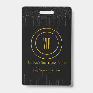 Black & Gold Drips Glitter Birthday Party VIP ID Badge