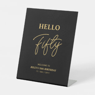 Black & Gold   Fifty Hello 50th Birthday Welcome Pedestal Sign