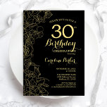 Black Gold Floral 30th Birthday Party Invitation<br><div class="desc">Black Gold Floral 30th Birthday Party Invitation. Minimalist modern design featuring botanical outline drawings accents,  faux gold foil and typography script font. Simple trendy invite card perfect for a stylish female bday celebration. Can be customized to any age. Printed Zazzle invitations or instant download digital printable template.</div>
