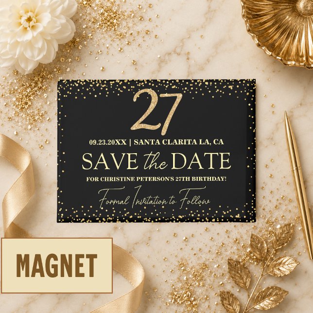 Black Gold Glitter 27th Birthday Save the Date Magnet (Creator Uploaded)
