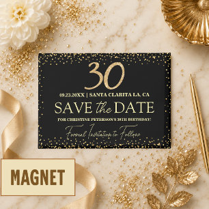 Black Gold Glitter 30th Birthday Save the Date Magnet