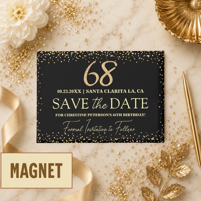 Black Gold Glitter 68th Birthday Save the Date Magnet (Creator Uploaded)
