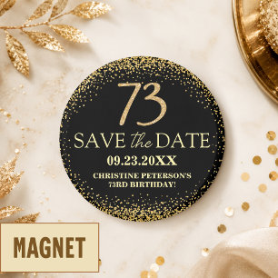 Black Gold Glitter 73rd Birthday Save the Date Magnet