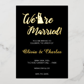 Black & Gold “We Are Married” Foil Wedding Invitat