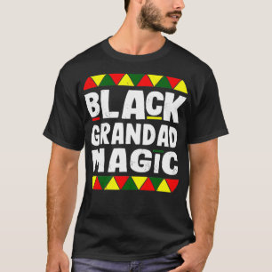Black Grandad Magic Black History Month Africa Pri T-Shirt