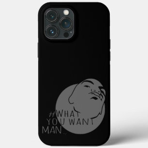 black grey Mug Shot Hashtag Yo Man What You Want iPhone 13 Pro Max Case