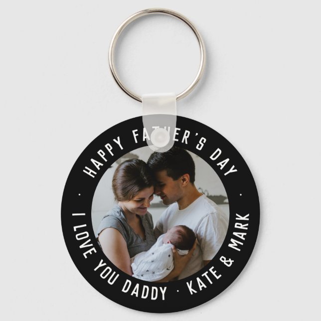 Black Happy Father's Day Love You Daddy Photo Key Ring (Front)