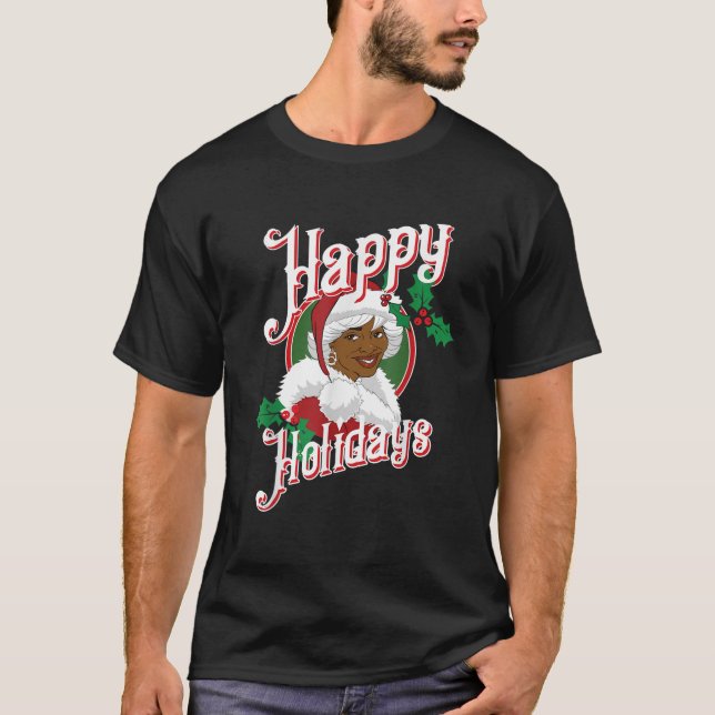 Black Happy Holidays African American Santa Mrs Cl T-Shirt (Front)