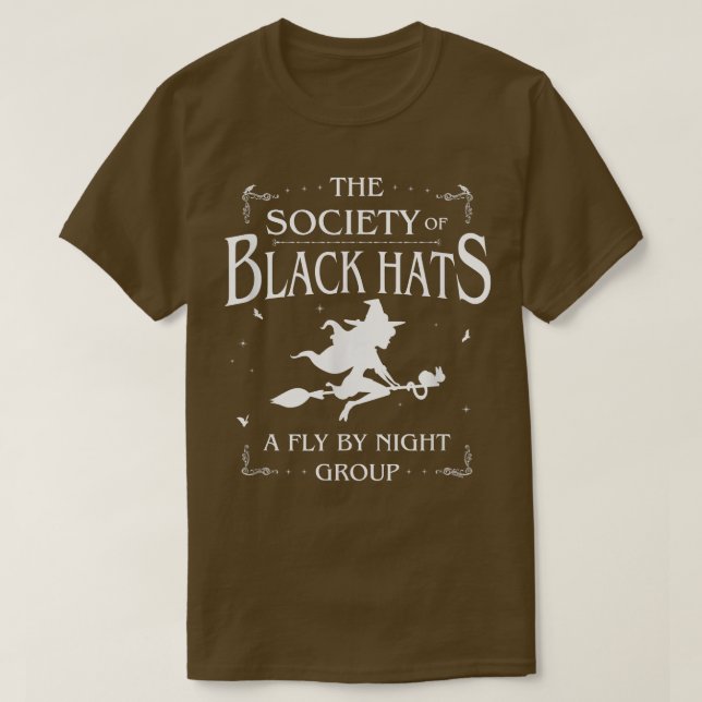 Black Hat Society Of Witches  Funny Halloween 198  T-Shirt (Design Front)