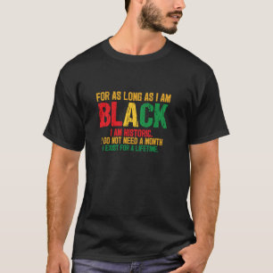 Black Historic Exist For A Lifetime Juneteenth Bla T-Shirt