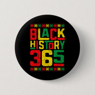 Black History 365 Black Culture Heritage Black His 6 Cm Round Badge