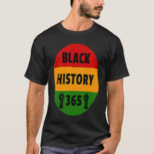 Black History 365  Power Fist Artwork T-Shirt