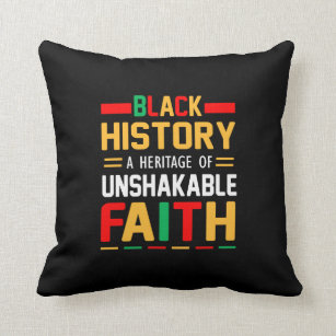 Black History A Heritage Of Unshakable Faith Cushion